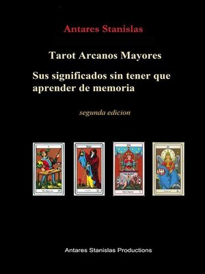 cover image of Tarot Arcanos Mayores, sus significados sin tener que aprender de memoria